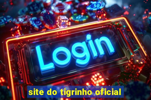 site do tigrinho oficial